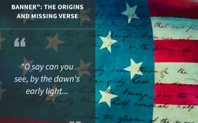 “The Star-Spangled Banner”: The Origins and Missing Verse