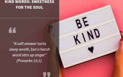 Kind Words: Sweetness for the Soul