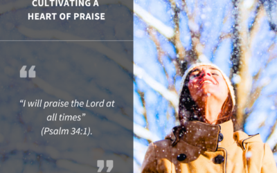 Cultivating a Heart of Praise
