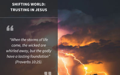 Solid Ground in a Shifting World: Trusting in Jesus