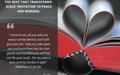 The Rest That Transforms: Jesus’ Invitation to Peace and Renewal