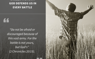 Unseen Victory: God Defends Us in Every Battle