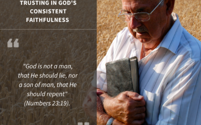 Unshakable Truth: Trusting in God’s Consistent Faithfulness