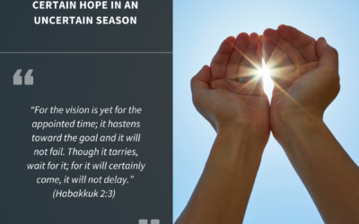 Certain Hope in an Uncertain Season