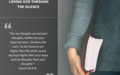 Loving God Through the Silence