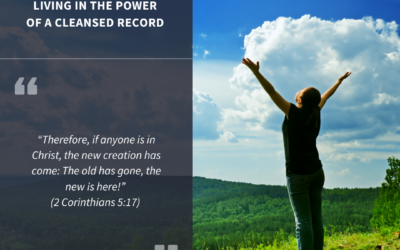 Living in the Power of a Cleansed Record