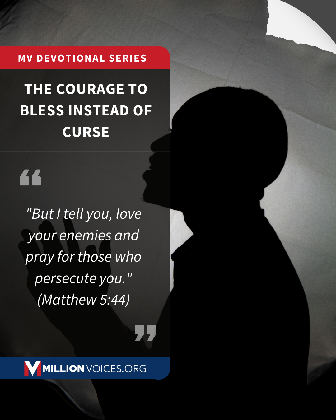 The Courage to Bless Instead of Curse