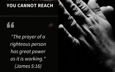 Praying for What You Cannot Reach